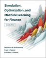 Simulation, Optimization, and Machine Learning for Finance, second edition - Dessislava A. Pachamanova ; Frank J. Fabozzi - 9780262049801