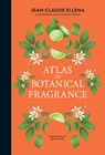 Atlas of Botanical Fragrance - Jean-Claude Ellena - 9780262051767