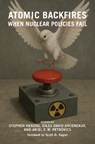 Atomic Backfires - Stephen Herzog ; Giles David Arceneau - 9780262051859