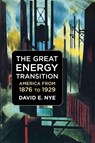 The Great Energy Transition - David E. Nye - 9780262052122
