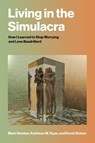 Living in the Simulacra - Mark Heisten ; Kathleen M. Ryan - 9780262053105