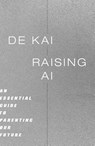 Raising AI - De Kai - 9780262054324