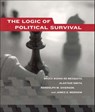 The Logic of Political Survival - Bruce Bueno De Mesquita ; Alastair Smith ; Randolph M. Siverson ; James D. Morrow - 9780262261777