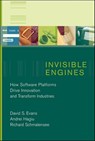 Invisible Engines - David S. Evans ; Andrei Hagiu ; Richard Schmalensee - 9780262262644