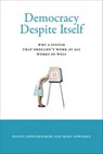 Democracy Despite Itself - Danny Oppenheimer ; Mike Edwards - 9780262300957