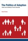 The Politics of Adoption - Bruno Perreau - 9780262323390