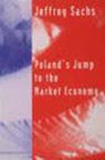 Poland's Jump to the Market Economy - Jeffrey Sachs - 9780262326209