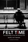 Felt Time - Marc Wittmann - 9780262333870