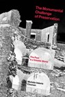The Monumental Challenge of Preservation - Michele Valerie Cloonan - 9780262345804