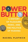 Power Button - Rachel Plotnick - 9780262347518