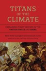 Titans of the Climate - Kelly Sims Gallagher ; Xiaowei Xuan - 9780262349192