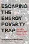 Escaping the Energy Poverty Trap - Michael Aklin ; Patrick Bayer ; S.P. Harish ; Johannes Urpelainen - 9780262349314