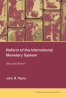 Reform of the International Monetary System - John B. Taylor - 9780262352680