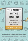 The Artist in the Machine - Arthur I. Miller - 9780262354608
