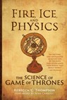 Fire, Ice, and Physics - Rebecca C. Thompson - 9780262355308