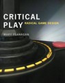 Critical Play - Mary (Sherman Fairchild Distinguished Professor in Digital Humanities; Professor Flanagan - 9780262518659