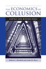 The Economics of Collusion - ROBERT C. (PROFESSOR,  Pennsylvania State University) Marshall ; Leslie M. (Professor, Fuqua School of Business, Duke University) Marx - 9780262525947