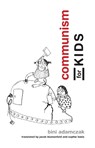 Communism for Kids - Bini Adamczak - 9780262533355
