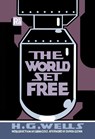 The World Set Free - H. G. Wells ; Sarah Cole - 9780262543361
