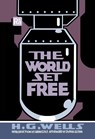 The World Set Free - H. G. Wells ; Sarah Cole - 9780262543361