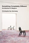 Something Completely Different - Christophe van Gerrewey - 9780262547512