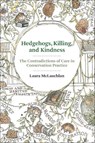Hedgehogs, Killing, and Kindness - Laura McLauchlan - 9780262548106