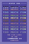 Too Much Fun - Jesper Juul - 9780262549516