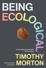 Being Ecological, with a New Preface by the Author - Timothy Morton - 9780262551755