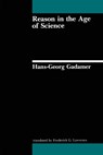 Reason in the Age of Science - Hans-Georg Gadamer - 9780262570619