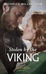 Stolen By The Viking - Michelle Willingham - 9780263272925