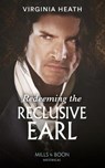 Redeeming The Reclusive Earl - Virginia Heath - 9780263272970