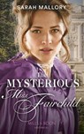 The Mysterious Miss Fairchild - Sarah Mallory - 9780263276954