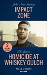 Impact Zone / Homicide At Whiskey Gulch - LINDSEY,  Julie Anne ; James, Elle - 9780263283167