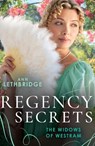 Regency Secrets: The Widows Of Westram - Ann Lethbridge - 9780263319026