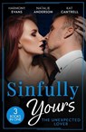 Sinfully Yours: The Unexpected Lover – 3 Books in 1 - Harmony Evans ; Natalie Anderson ; Kat Cantrell - 9780263319774