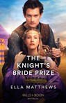 The Knight's Bride Prize - Ella Matthews - 9780263321012