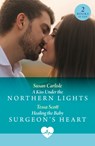 A Kiss Under The Northern Lights / Healing The Baby Surgeon's Heart - Susan Carlisle ; Tessa Scott - 9780263324952