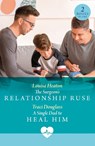 The Surgeon's Relationship Ruse / A Single Dad To Heal Him - Louisa Heaton ; Traci Douglass - 9780263325034