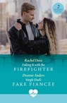 Faking It With The Firefighter / Single Dad's Fake Fiancee - Rachel Dove ; Deanne Anders - 9780263325072