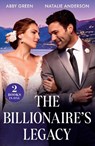 The Billionaire's Legacy - Abby Green ; Natalie Anderson - 9780263344653