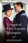 Tempted By Her Enemy Marquis - Louise Allen - 9780263345018
