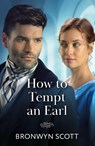 How To Tempt An Earl - Bronwyn Scott - 9780263345179