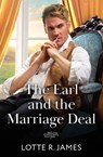 The Earl And The Marriage Deal - Lotte R. James - 9780263345483