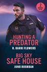 Hunting A Predator / Big Sky Safe House - R. Barri Flowers ; Juno Rushdan - 9780263397352