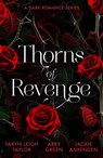 Thorns Of Revenge: A Dark Romance Series - Taryn Leigh Taylor ; Abby Green ; Jackie Ashenden - 9780263417456