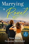 Marrying A Royal - Nina Milne ; Suzanne Merchant - 9780263417562