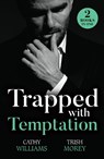 Trapped With Temptation - Cathy Williams ; Trish Morey - 9780263417661