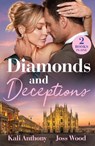 Diamonds And Deceptions - Kali Anthony ; Joss Wood - 9780263417678