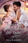 Tempting Ruin With The Duke - Millie Adams - 9780263418804