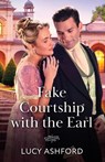 Fake Courtship With The Earl - Lucy Ashford - 9780263418859